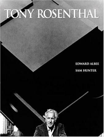 Tony Rosenthal by Sam Hunter 2001 1st Ed Brand New Shrink Wrap - Joseph K. Levene Fine Art, Ltd.