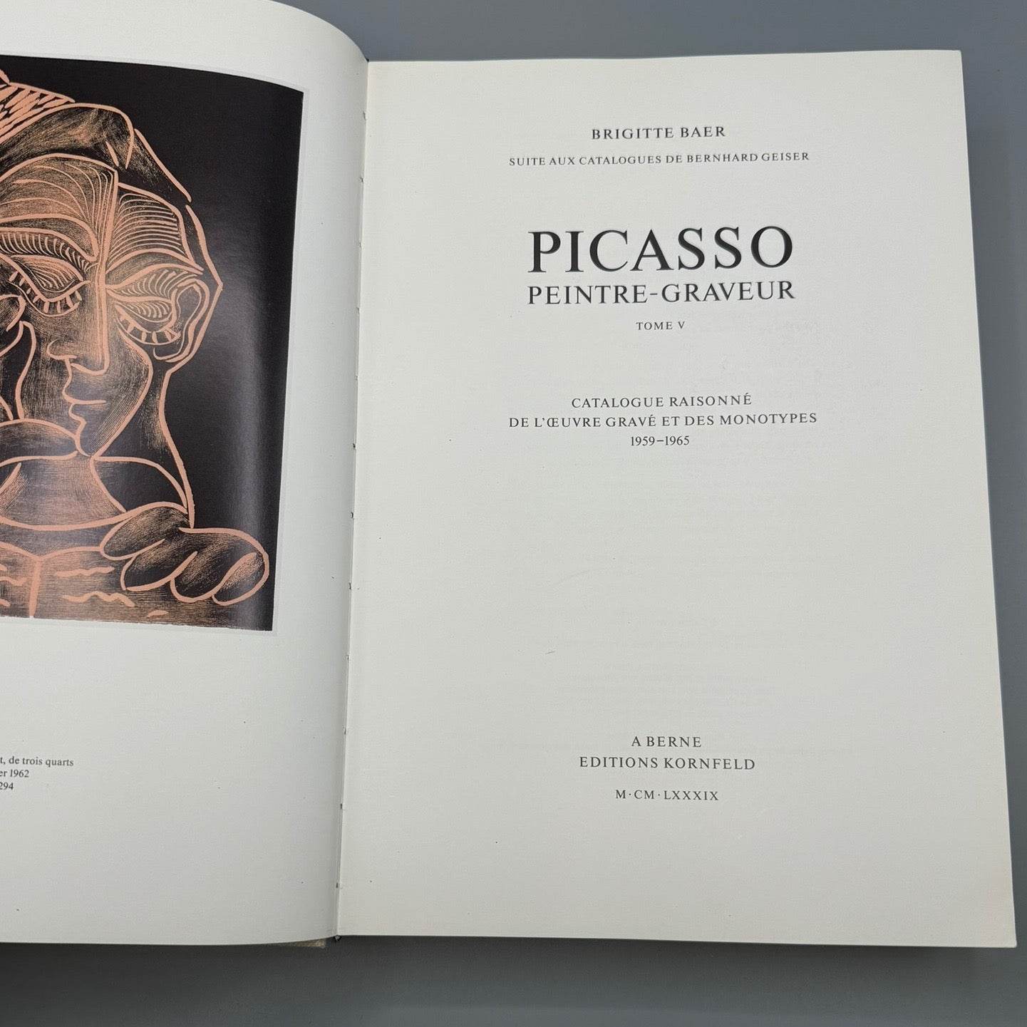 Picasso: Peintre-Graveur Tome V, Catalogue Raisonne de L'Oeuvre Grave et Des Monotypes, 1959-1969 - Joseph K. Levene Fine Art, Ltd.