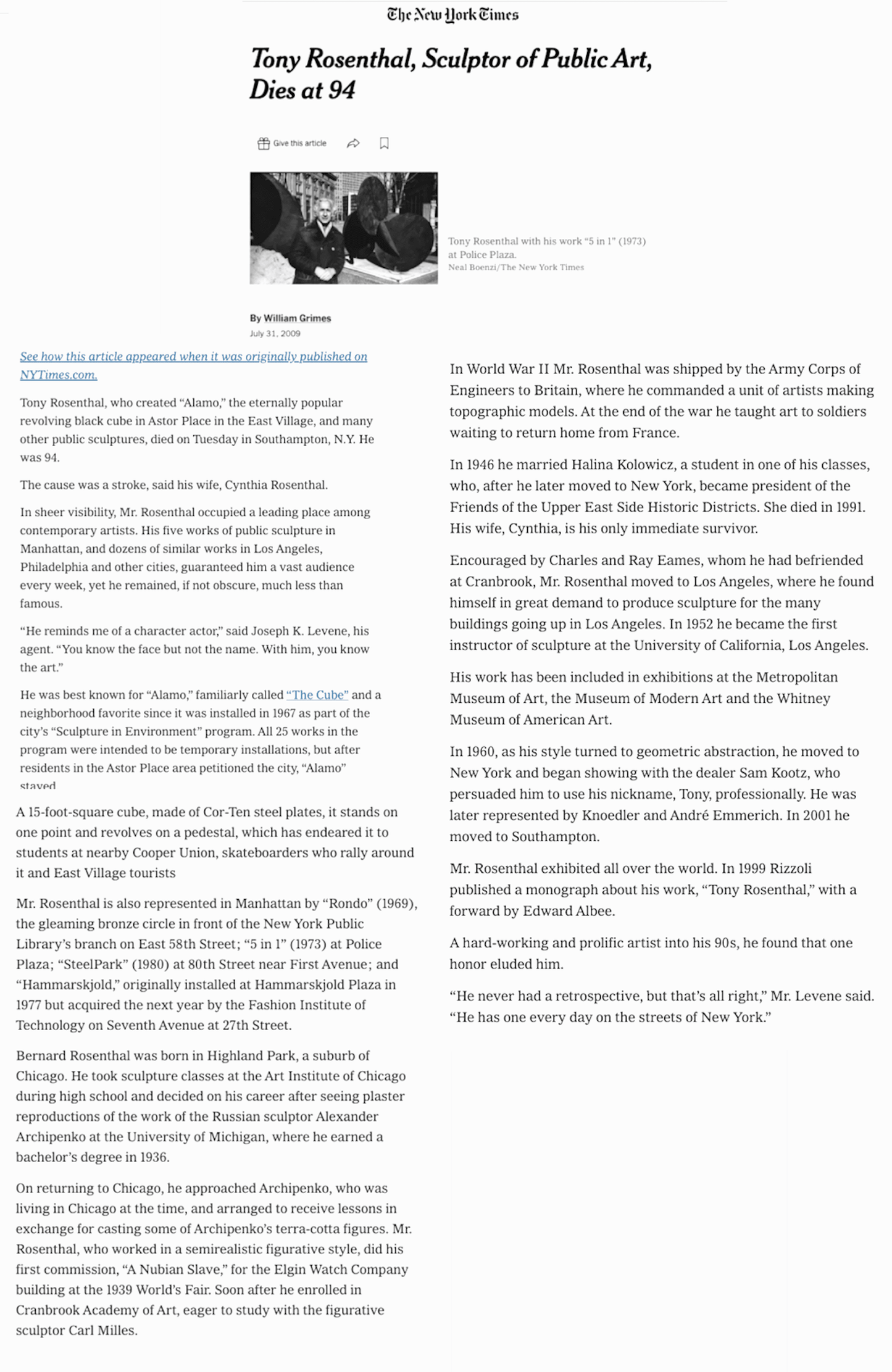 July 31, 2004 Tony Rosenthal Obituary published in The New York Times in which Art Dealer Joseph K. Levene, President Joseph K. Levene Fine Art, Ltd. is interviewed by Obituary writer William Grimes.
Learn more here: https://www.nytimes.com/2009/08/01/arts/design/01rosenthal.html