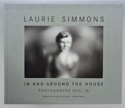 Laurie Simmons In and Around the House, 1976-1978