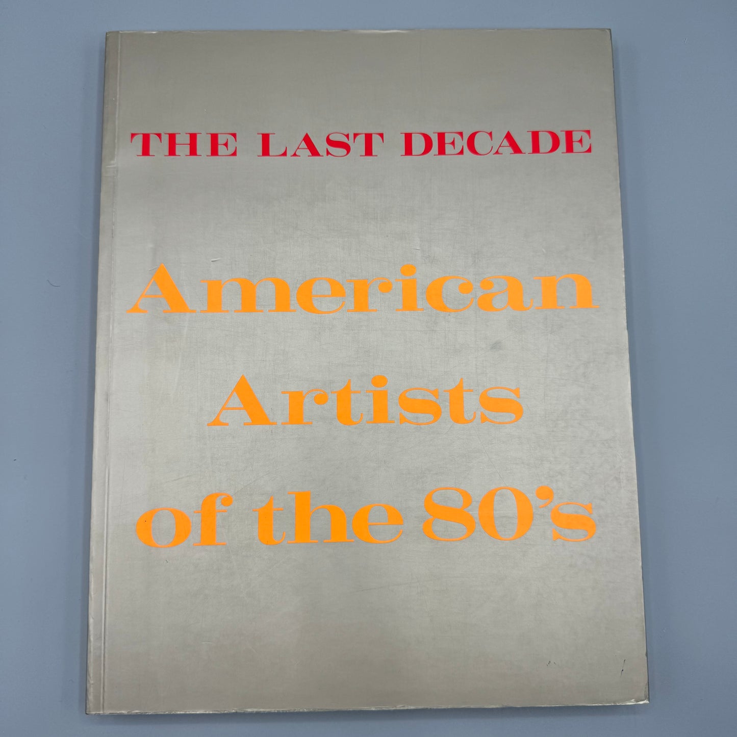 The Last Decade: American Artists of the 80's, Tony Shafrazi