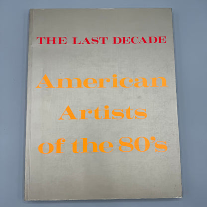 The Last Decade: American Artists of the 80's, Tony Shafrazi