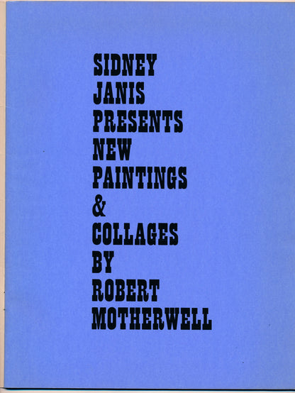 Robert Motherwell: New Paintings in Oil and Collage Sidney Janis 1962