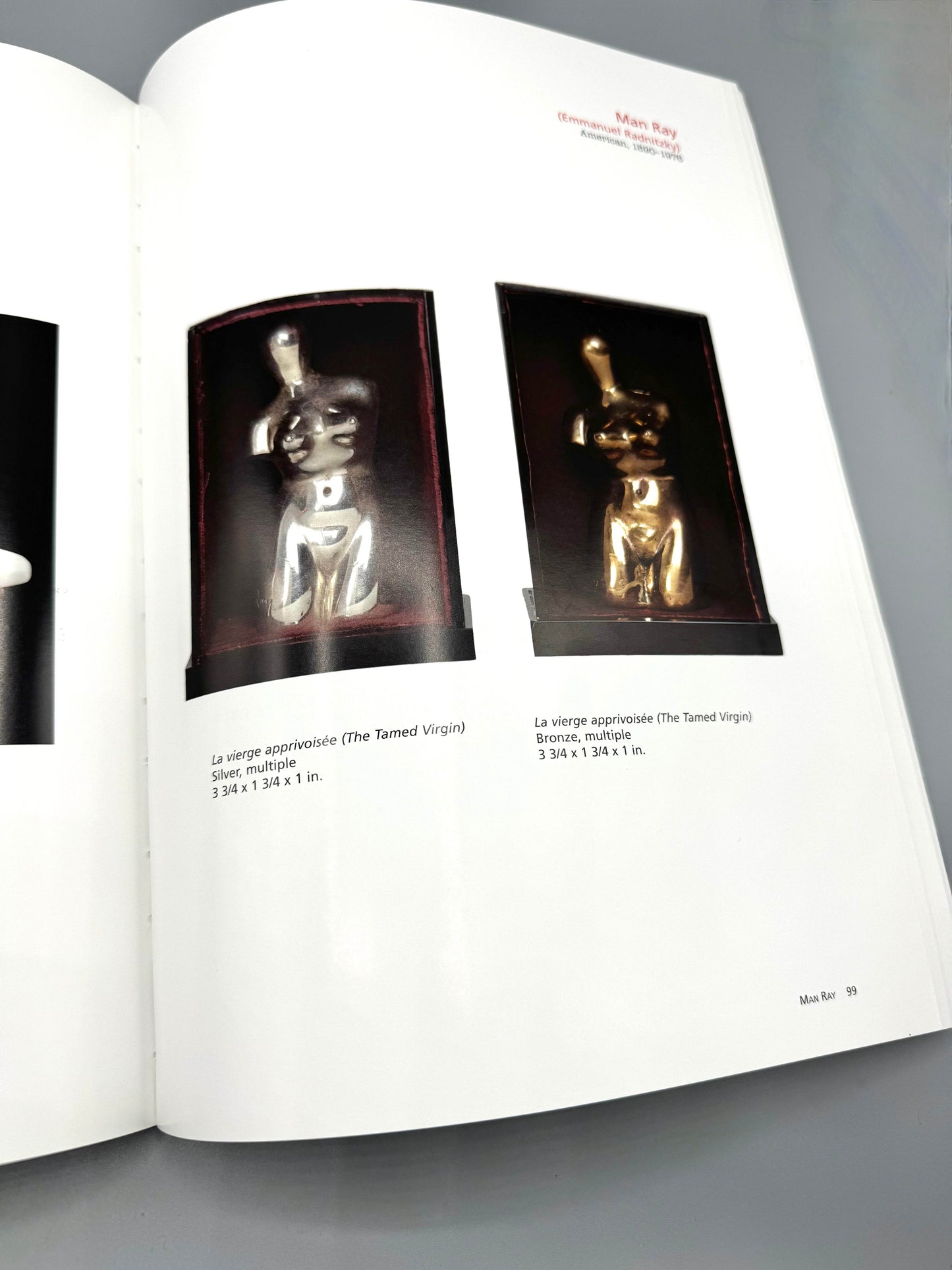Man Ray Vierge Apprivoisée / (Let Me Out), 1969, this Bronze Ready-Made cast is reproduced on far right in full color  on page 99 of A Private Eye: Dada, Surrealism and More from the Brandt Collection, Herbert F Johnson Museum of Art, Cornell University, 2006