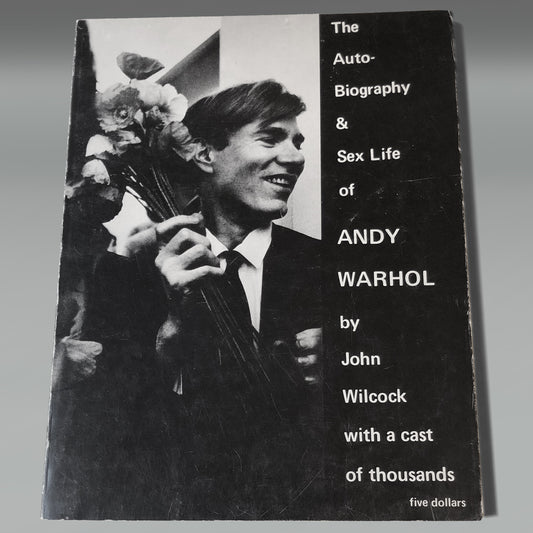 The autobiography and sex life of Andy Warhol. By John Wilcock and a cast of thousands